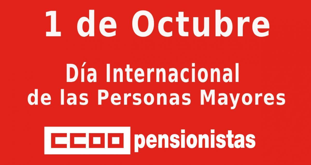 Manifiesto de las organizaciones de Pensionistas de CCOO y UGT en el 1 de Octubre.